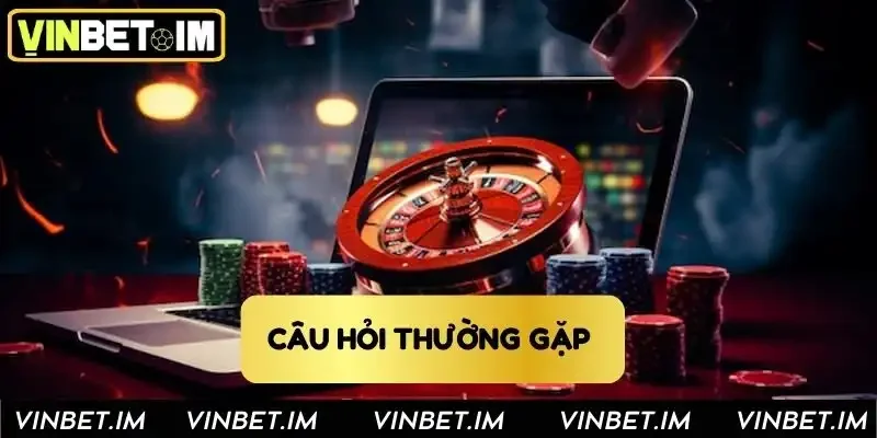 Câu hỏi thường gặp tại Vinbet Câu hỏi thường gặp tại Vinbet