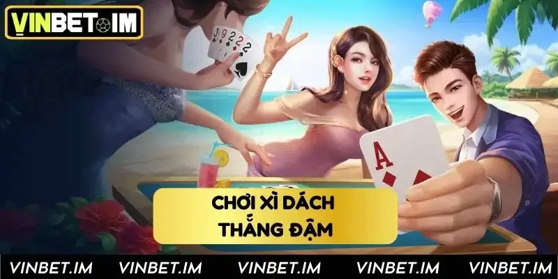 Cá cược xì dách thắng đậm tại Vinbet Cá cược xì dách thắng đậm tại Vinbet