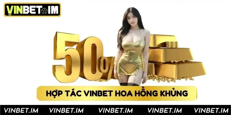 Hợp tác Vinbet hoa hồng khủng Hợp tác Vinbet hoa hồng khủng