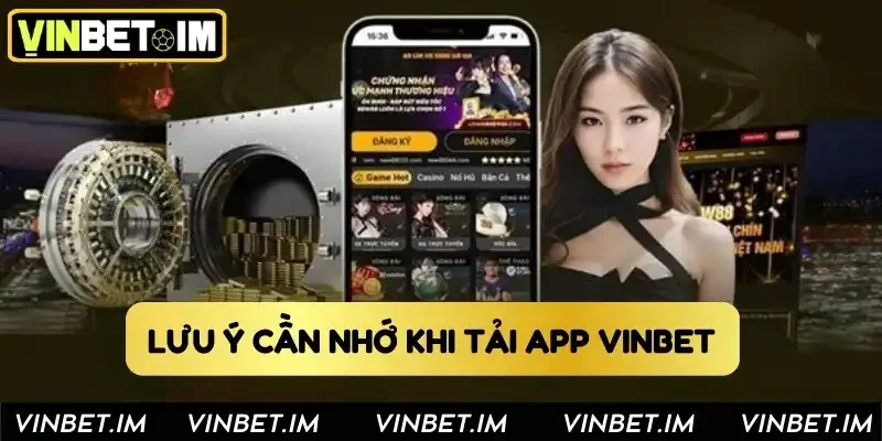Lưu ý cần nhớ khi tải app Vinbet 
