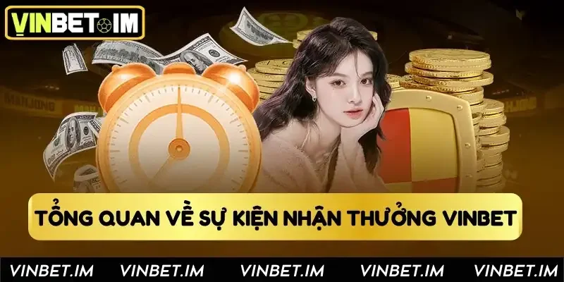 Tổng quan về sự kiện nhận thưởng Vinbet Tổng quan về sự kiện nhận thưởng Vinbet