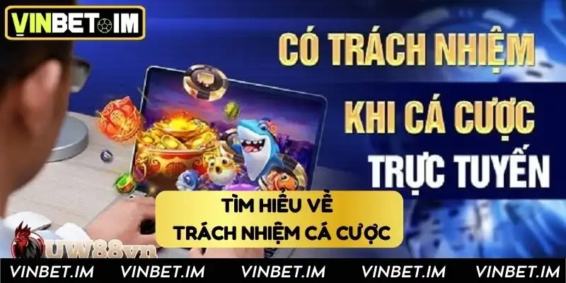 Tìm hiểu về quy định trách nhiệm cá cược tại nhà cái Tìm hiểu về quy định trách nhiệm cá cược tại nhà cái