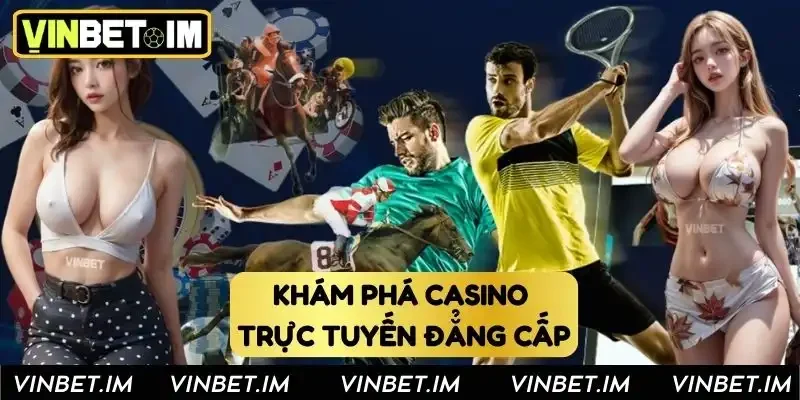 Hòa mình vào casino online đẳng cấp