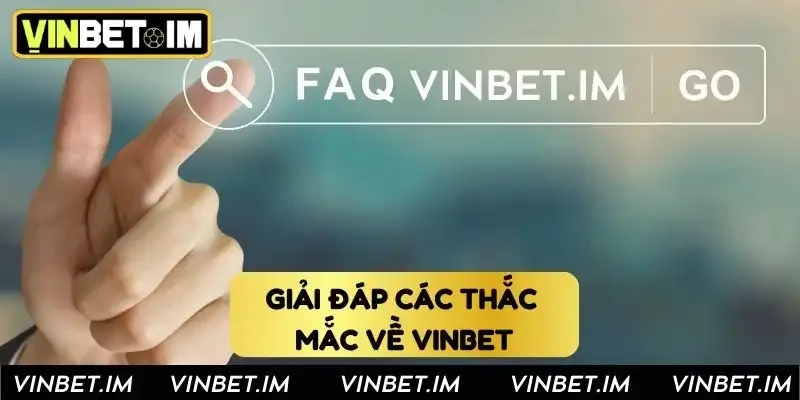Giải đáp các thắc mắc về Vinbet